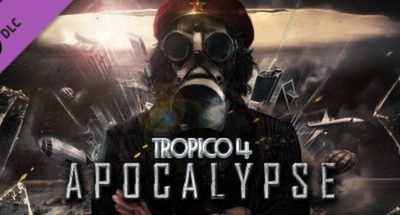 Tropico 4: Apocalypse