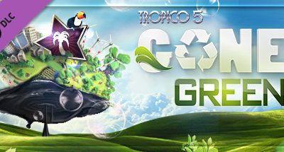 Tropico 5 – Gone Green