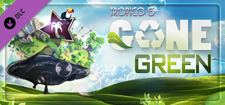 Tropico 5 – Gone Green