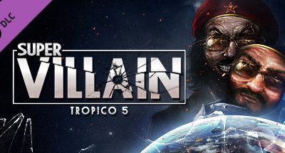 Tropico 5 – Supervillain