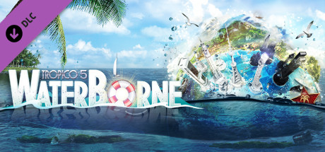 Cover image of  Tropico 5 - Waterborne