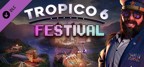 Tropico 6 – Festival