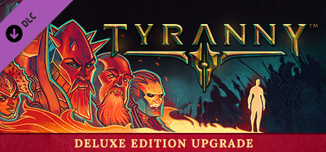 Tyranny – Deluxe Edition Upgrade Pack