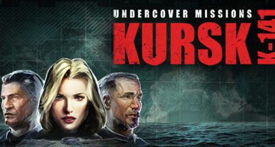 Undercover Missions: Operation Kursk K-141