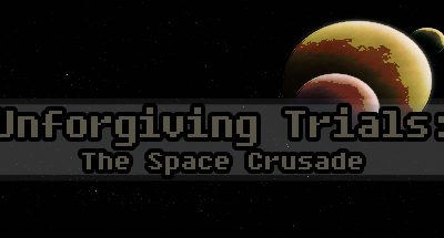 Unforgiving Trials: The Space Crusade