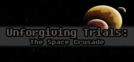 Unforgiving Trials: The Space Crusade