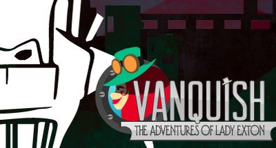 Vanquish: The Adventures of Lady Exton