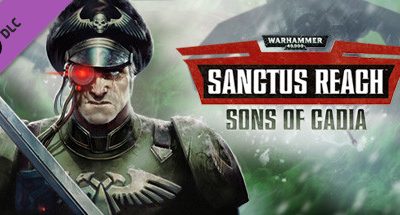 Warhammer 40,0: Sanctus Reach – Sons of Cadia