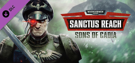 Warhammer 40,0: Sanctus Reach – Sons of Cadia