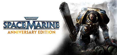 Warhammer 40,0: Space Marine - Anniversary Edition