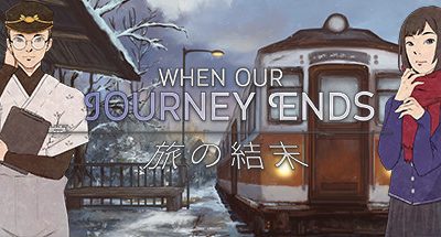 When Our Journey Ends – A Visual Novel