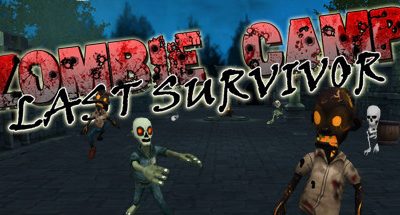 Zombie Camp: Last Survivor