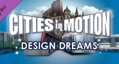 Cities In Motion: Design Dreams