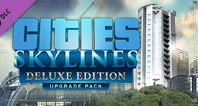 Cities: Skylines – Deluxe Edition Upgrade Pack