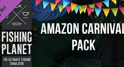 Fishing Planet: Amazon Carnival Pack