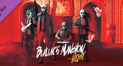 PAYDAY 2: Buluc’s Mansion Heist