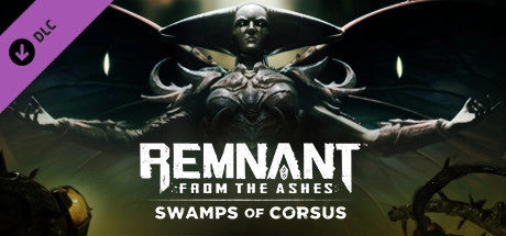 Remnant: From the Ashes – Swamps of Corsus