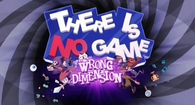 There Is No Game: Wrong Dimension