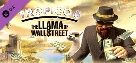 Tropico 6 - The Llama of Wall Street