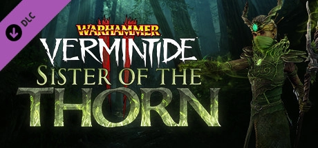 Warhammer: Vermintide 2 – Sister of the Thorn