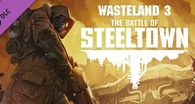 Wasteland 3: The Battle of Steeltown