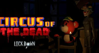 Lockdown VR: Circus of the Dead