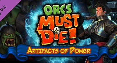 Orcs Must Die – Artifacts of Power