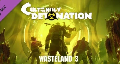 Wasteland 3: Cult of the Holy Detonation