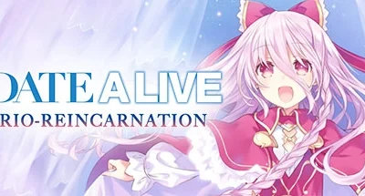 DATE A LIVE: Rio Reincarnation