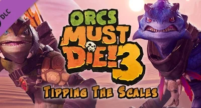 Orcs Must Die 3 – Tipping the Scales DLC