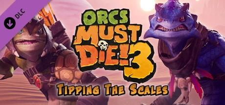 Orcs Must Die 3 – Tipping the Scales DLC