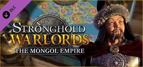 Stronghold: Warlords – The Mongol Empire Campaign