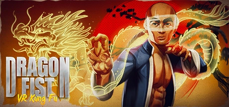 Dragon Fist: VR Kung Fu