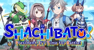 Shachibato President, It’s Time for Battle Maju Wars