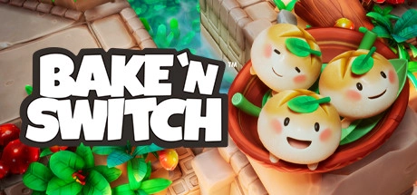 Bake ‘n Switch