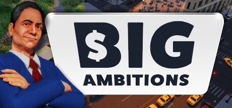 Cover des Steamspiels Big Ambitions