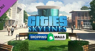 Cities: Skylines – Content Creator Pack: Shopping Malls