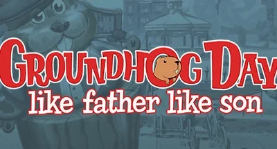 Groundhog Day: Like Father Like Son