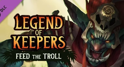 Legend of Keepers: Feed the Troll