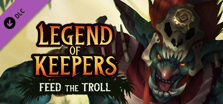 Legend of Keepers: Feed the Troll