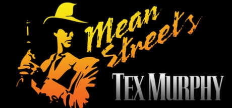 Cover des Steamspiels Tex Murphy: Mean Streets