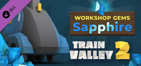 Cover des Steamspiels Train Valley 2: Workshop Gems - Sapphire