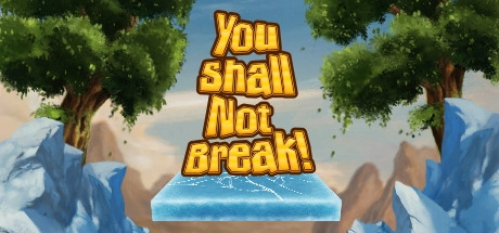 Cover des Steamspiels You Shall Not Break