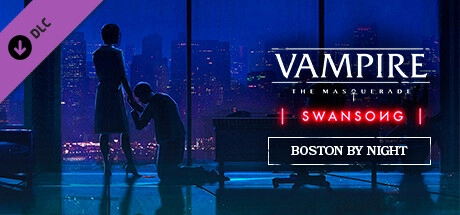 Cover des Steamspiels Vampire: The Masquerade - Swansong BOSTON BY NIGHT